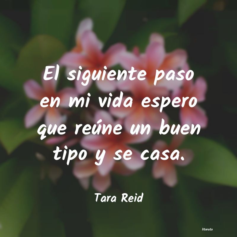 frases de Tara Reid
