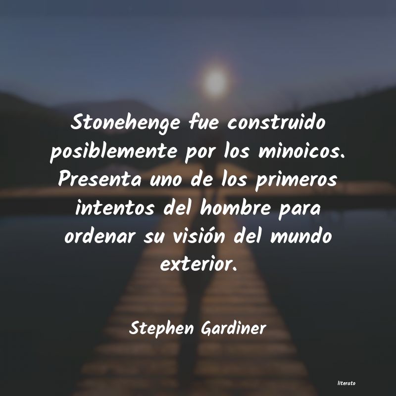 Frases de Stephen Gardiner