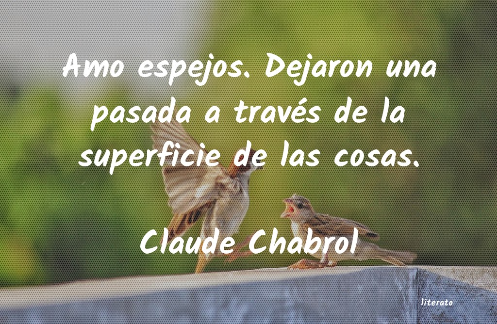 Frases de Claude Chabrol