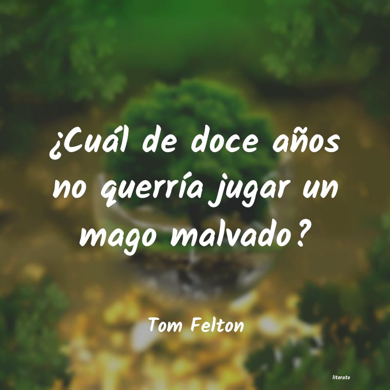 frases de Tom Felton