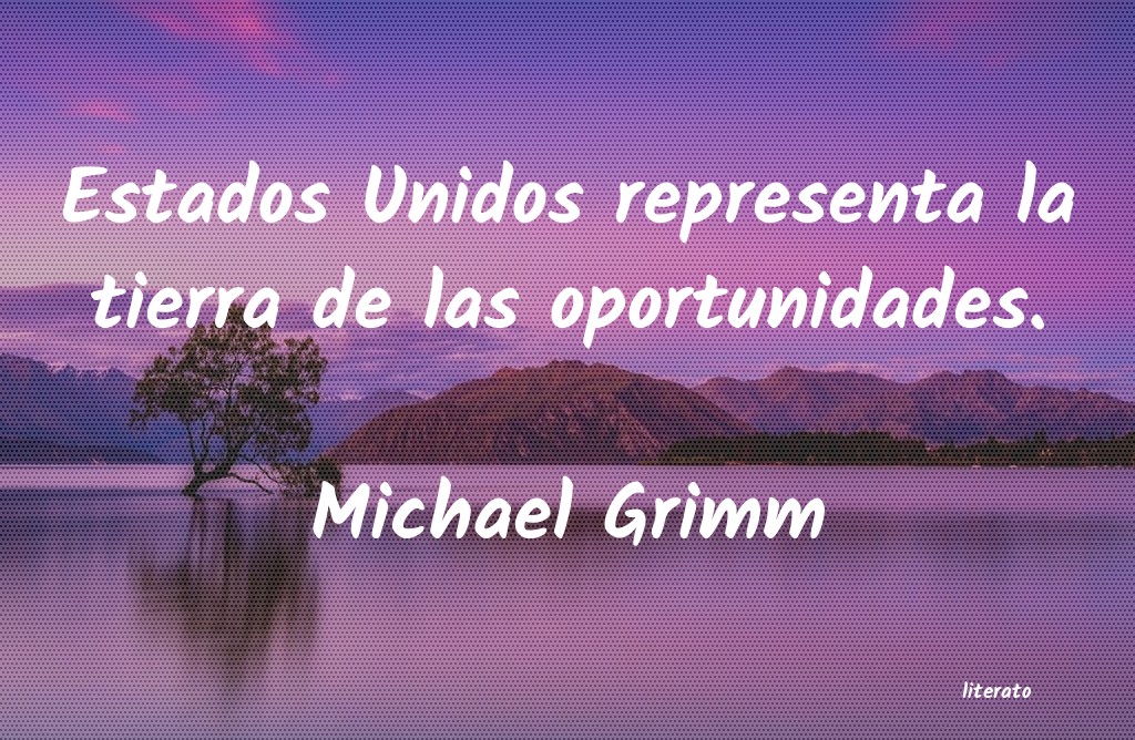 Frases de Michael Grimm