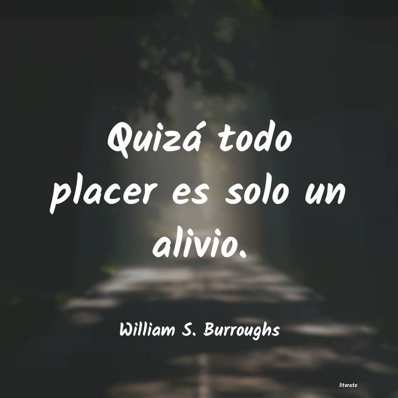 Frases de William S. Burroughs