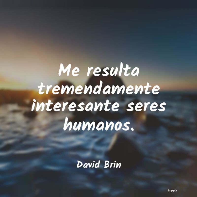 Frases de David Brin