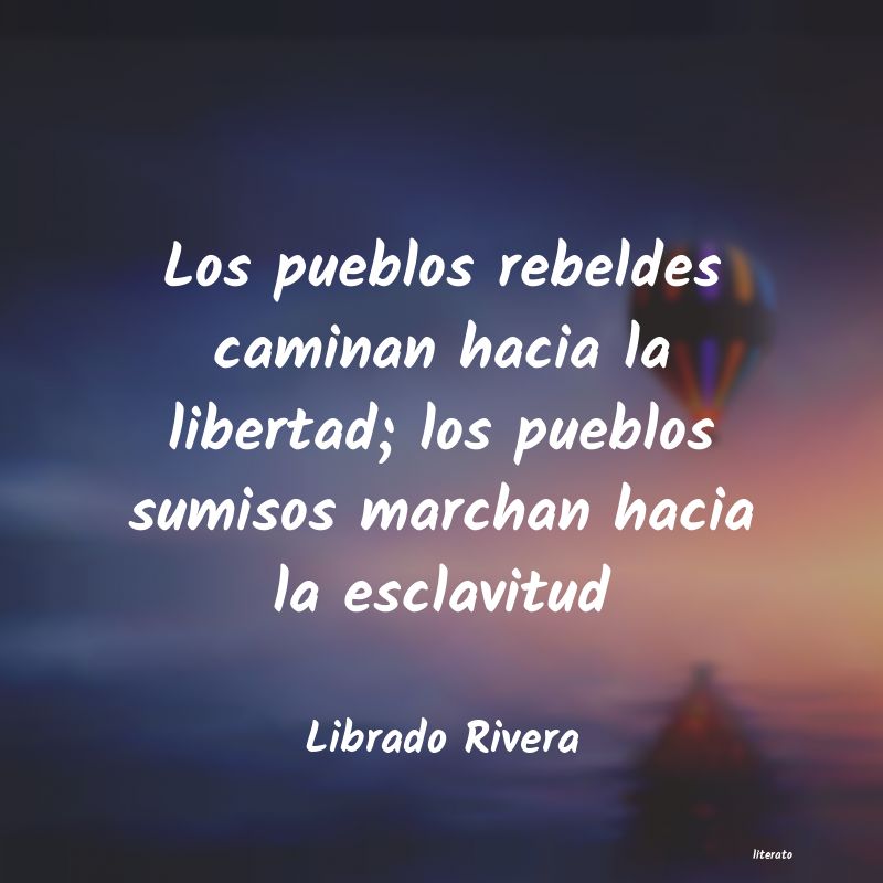frases de Librado Rivera