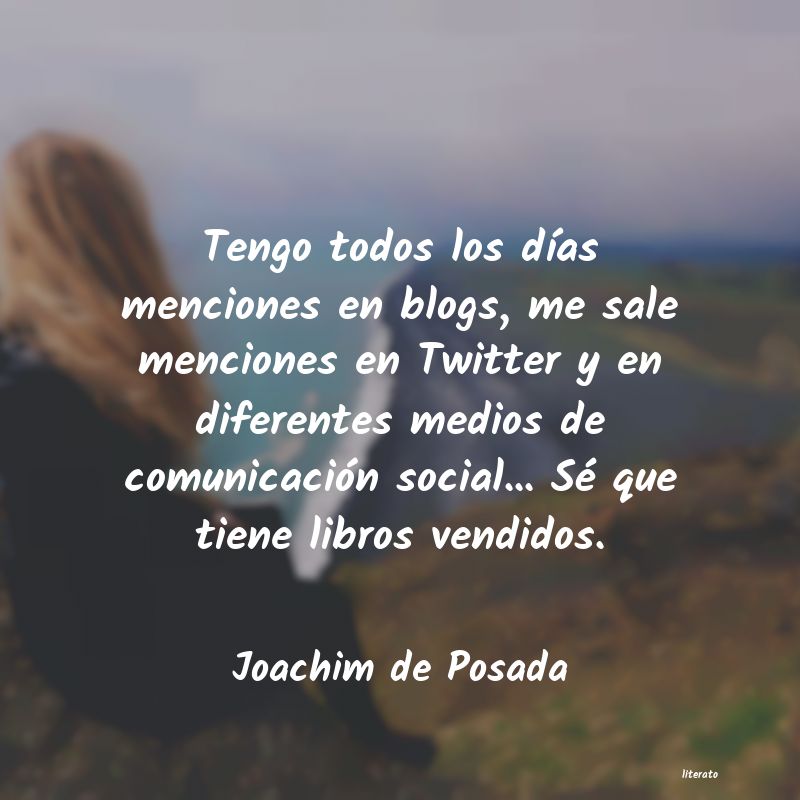 frases de Joachim de Posada