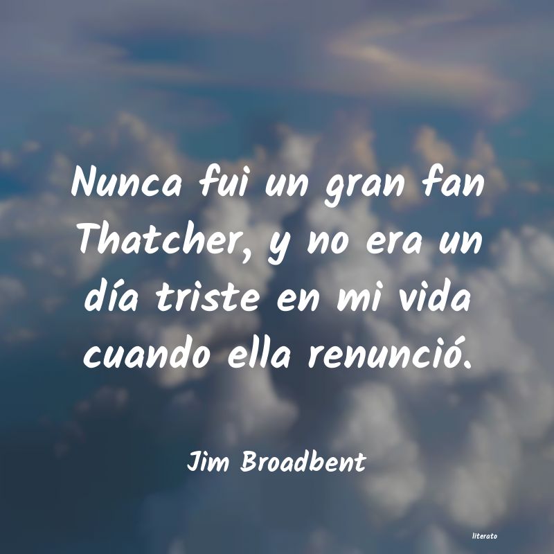 frases de Jim Broadbent