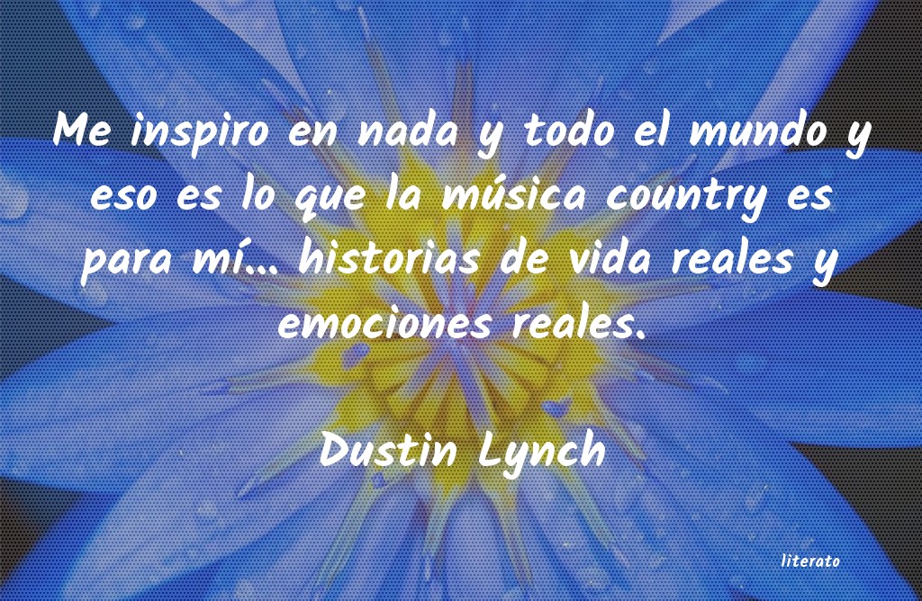 Frases de Dustin Lynch