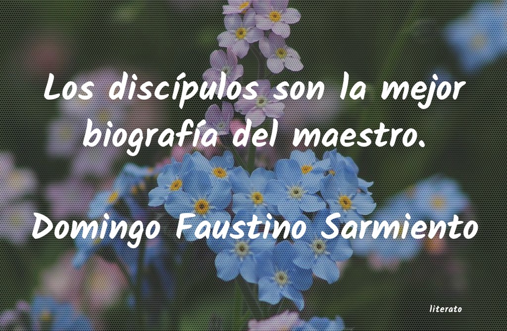 Frases de Domingo Faustino Sarmiento