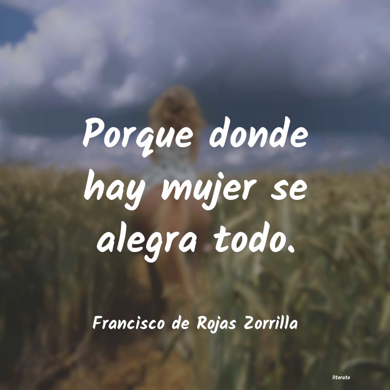 frases de Francisco de Rojas Zorrilla