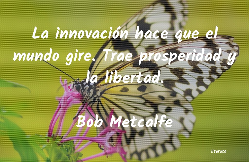 Frases de Bob Metcalfe