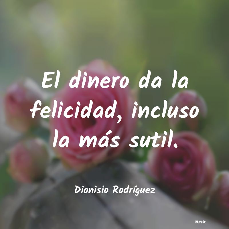 frases de Dionisio RodrÃguez