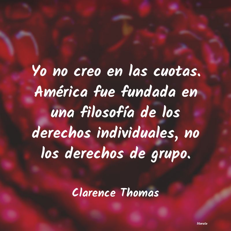 Frases de Clarence Thomas