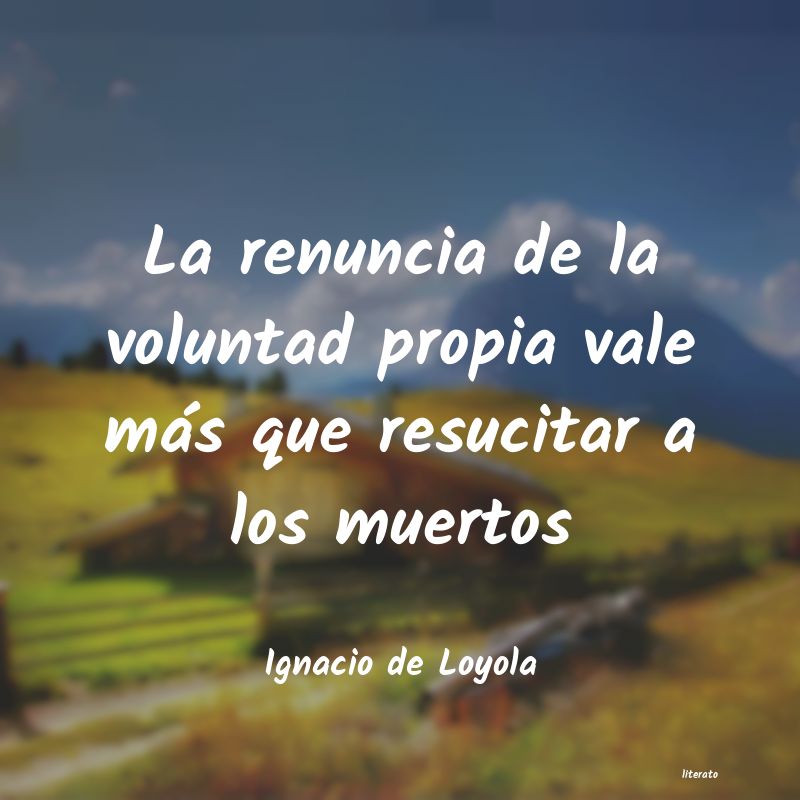 frases de Ignacio de Loyola