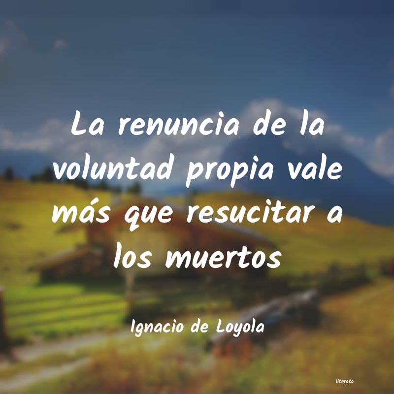 Frases de Ignacio de Loyola