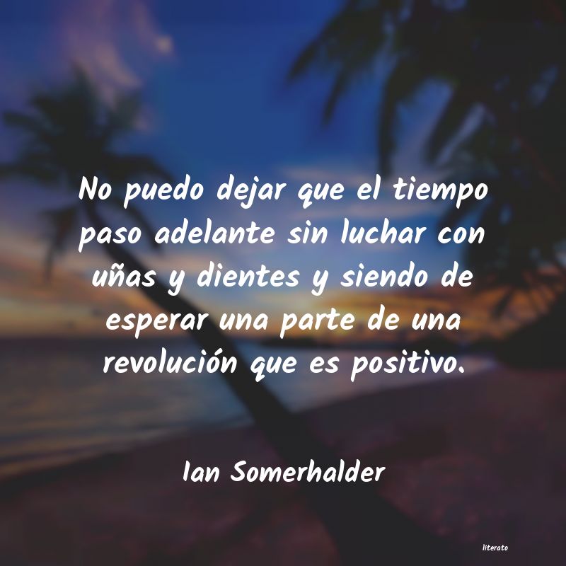 Frases de Ian Somerhalder