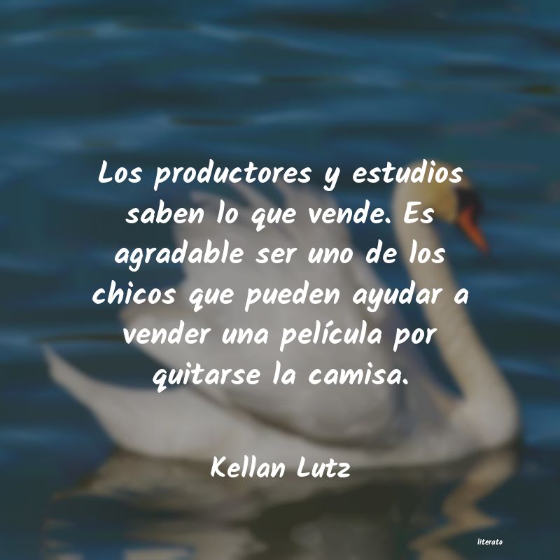 Frases de Kellan Lutz