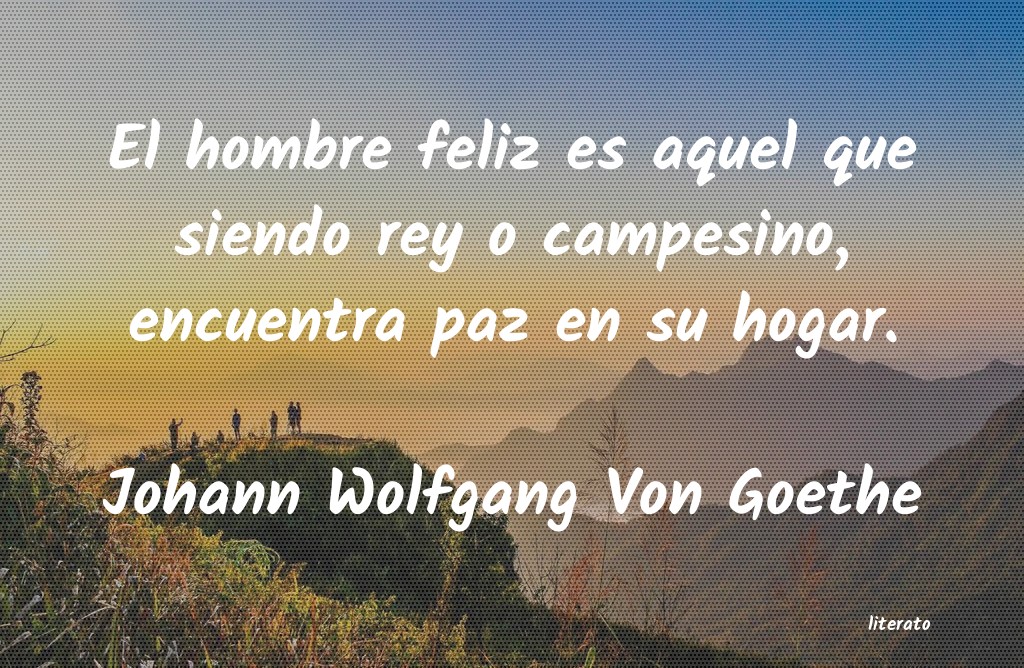 frases de Johann Wolfgang Von Goethe