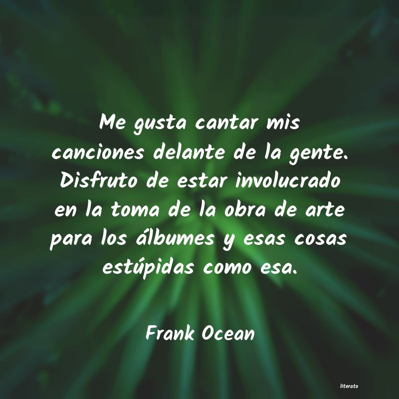 Frases de Frank Ocean