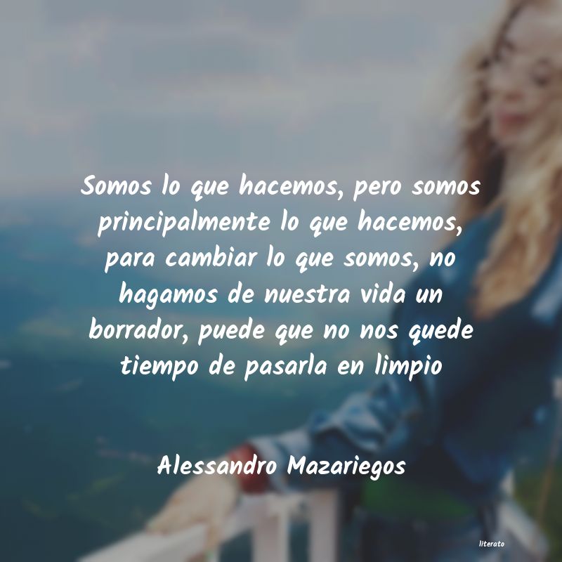 Frases de Alessandro Mazariegos