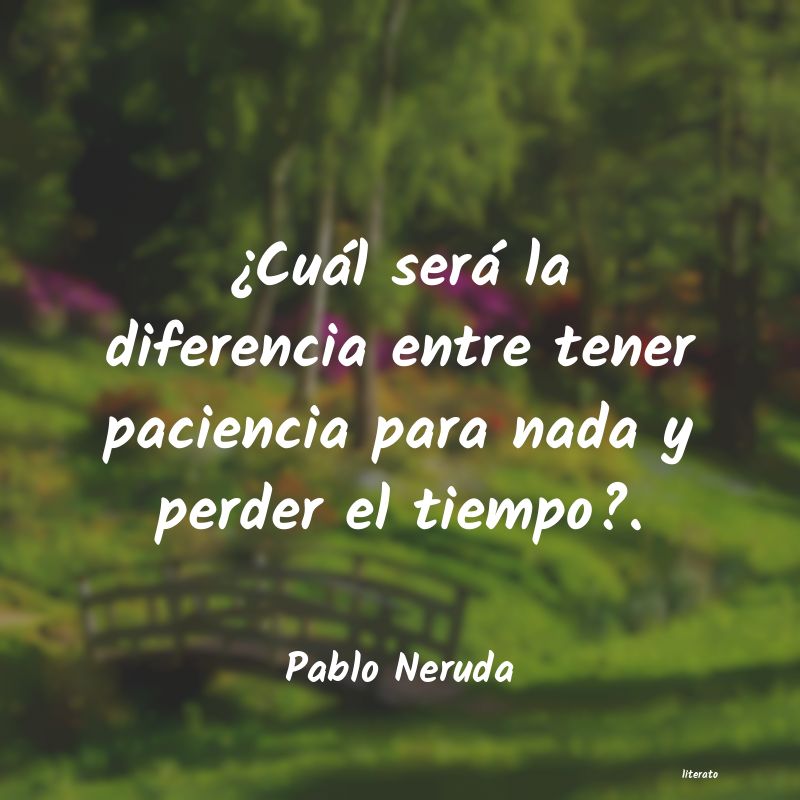 Frases de Pablo Neruda