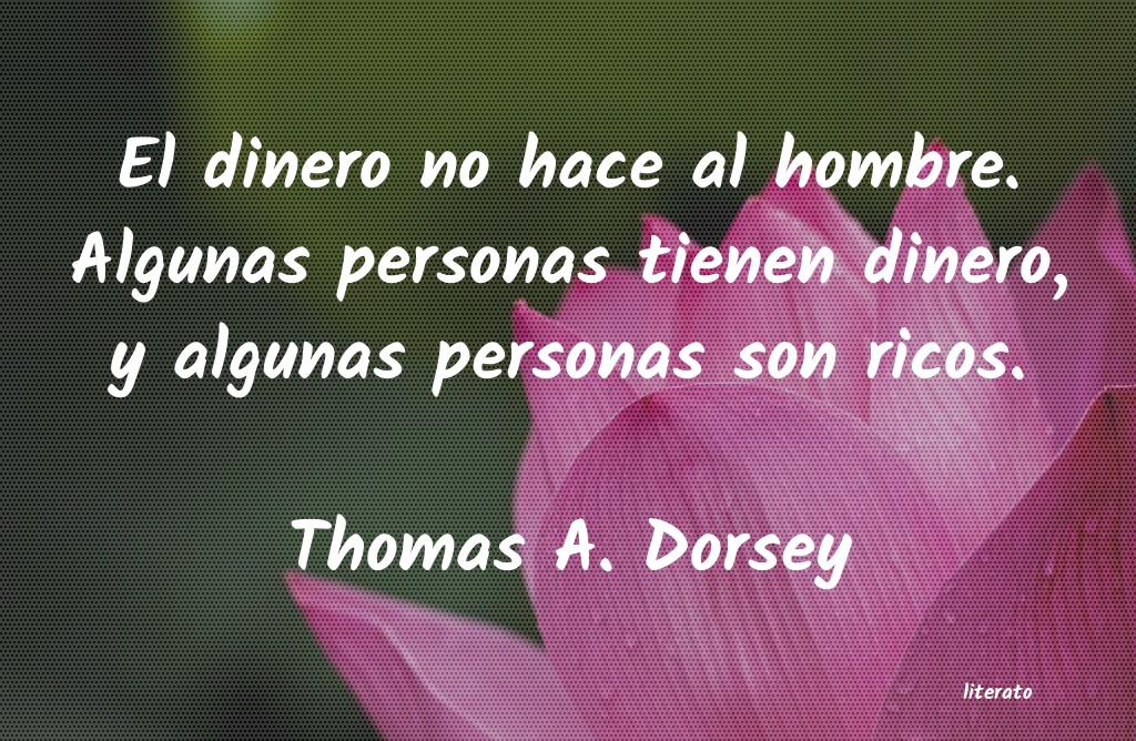 Frases de Thomas A. Dorsey