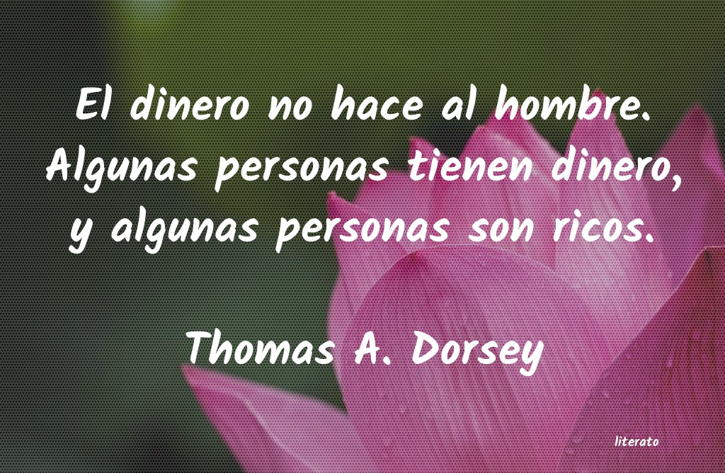 frases de Thomas A. Dorsey