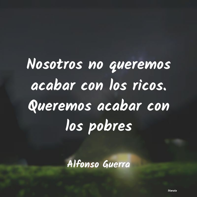 frases de Alfonso Guerra