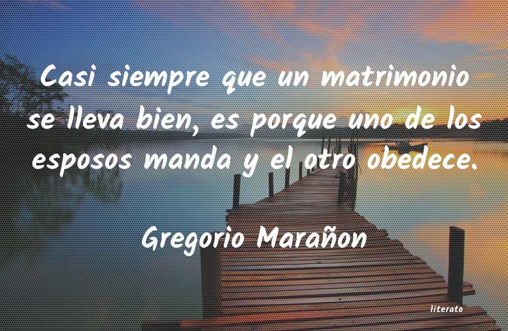 Frases de Gregorio Marañon