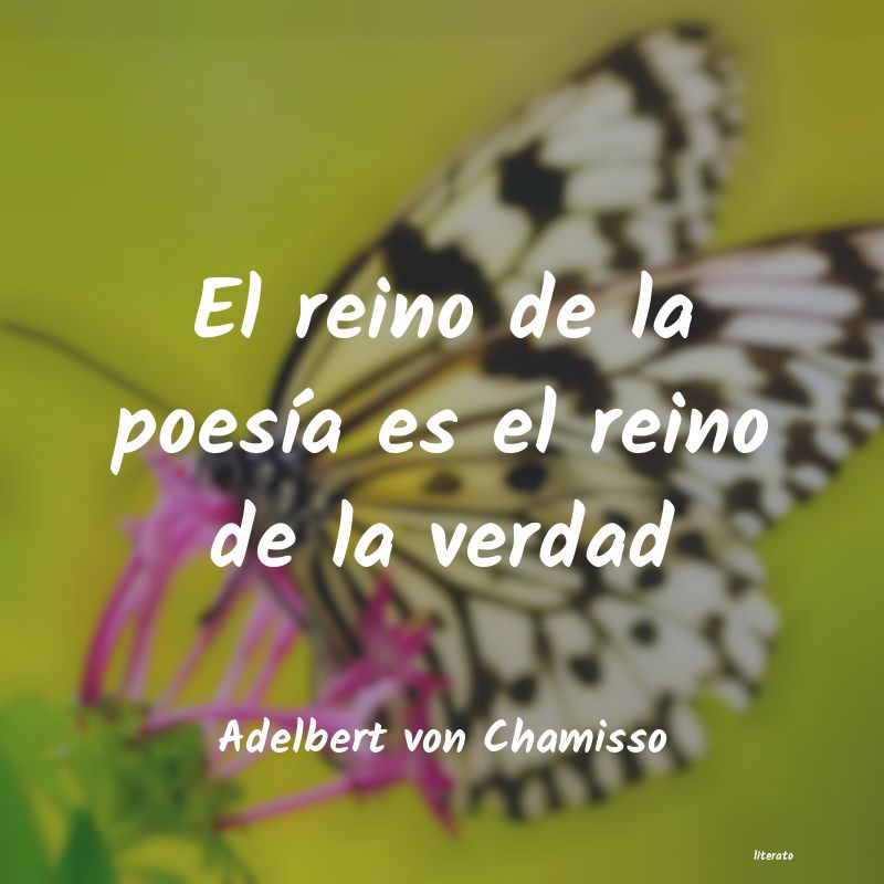 Frases de Adelbert von Chamisso