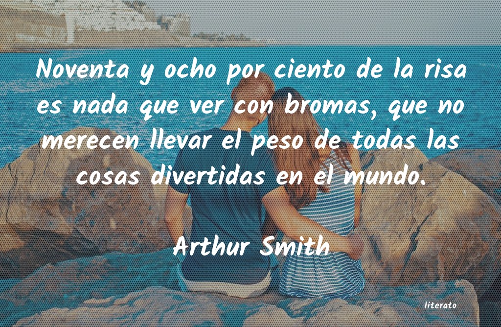 Frases de Arthur Smith