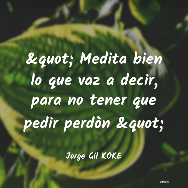 Frases de Jorge Gil KOKE