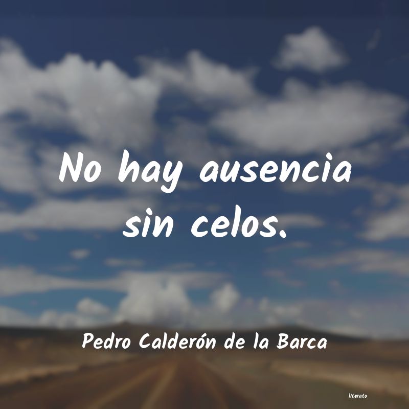 Frases de Pedro Calderón de la Barca