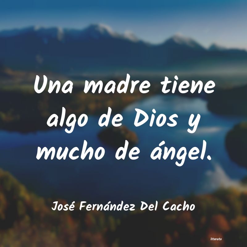Frases de José Fernández Del Cacho