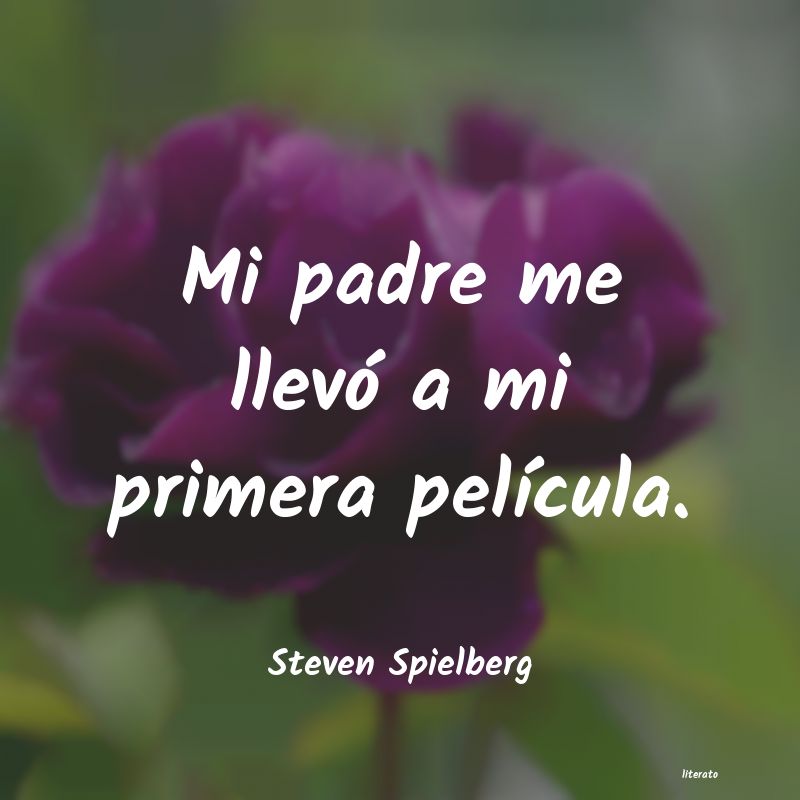frases de Steven Spielberg