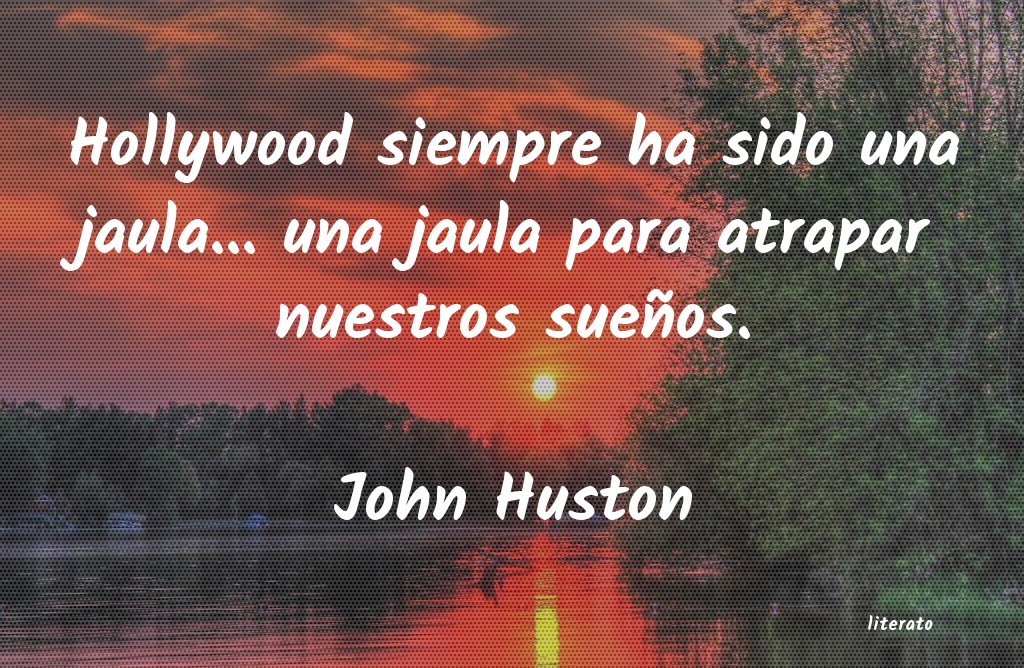 Frases de John Huston