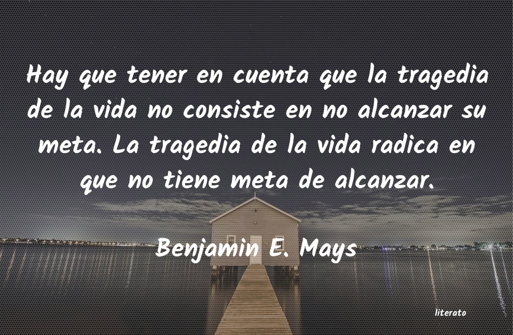 Frases de Benjamin E. Mays