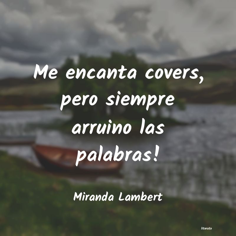 frases de Miranda Lambert