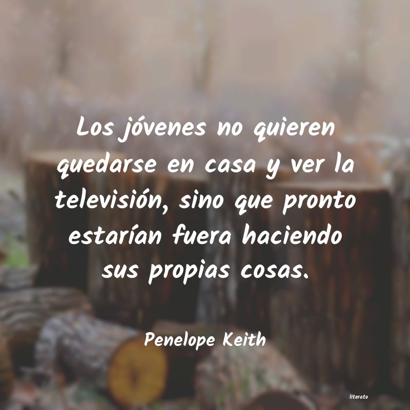 Frases de Penelope Keith