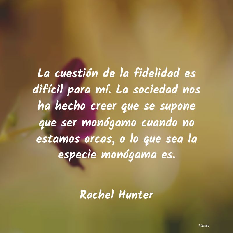 Frases de Rachel Hunter