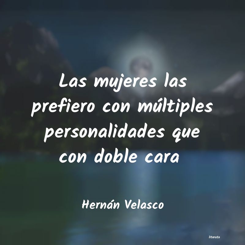Frases de Hernán Velasco