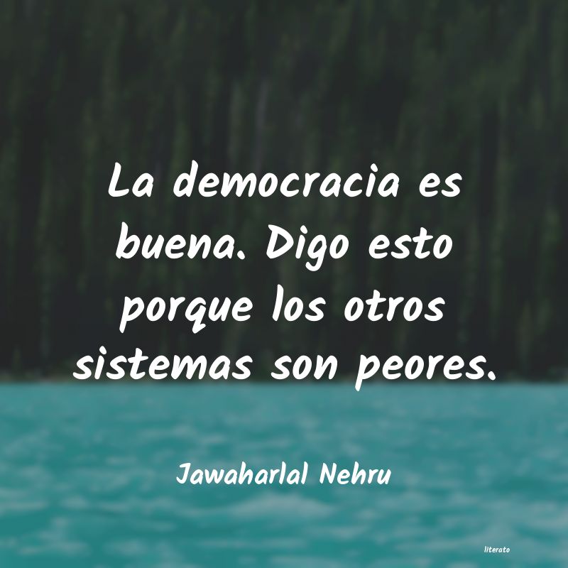 Frases de Jawaharlal Nehru