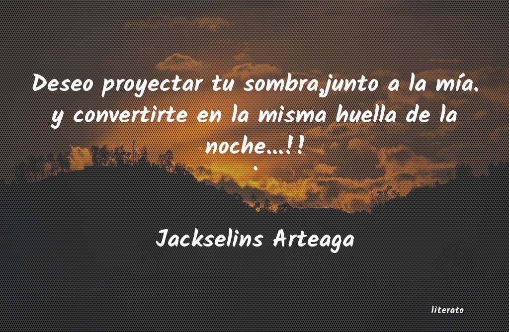 frases de Jackselins Arteaga