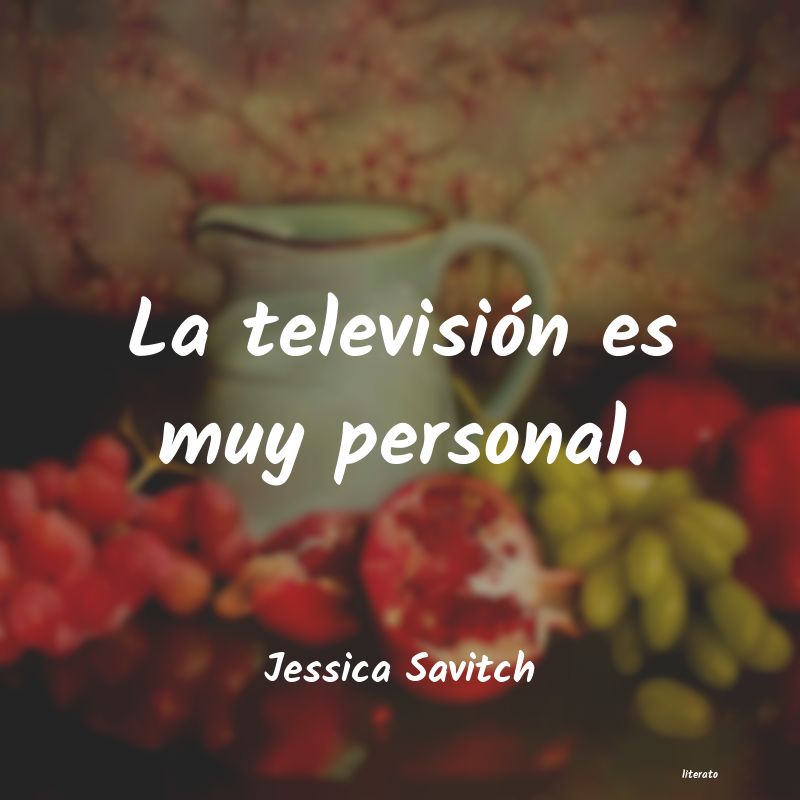 frases de Jessica Savitch