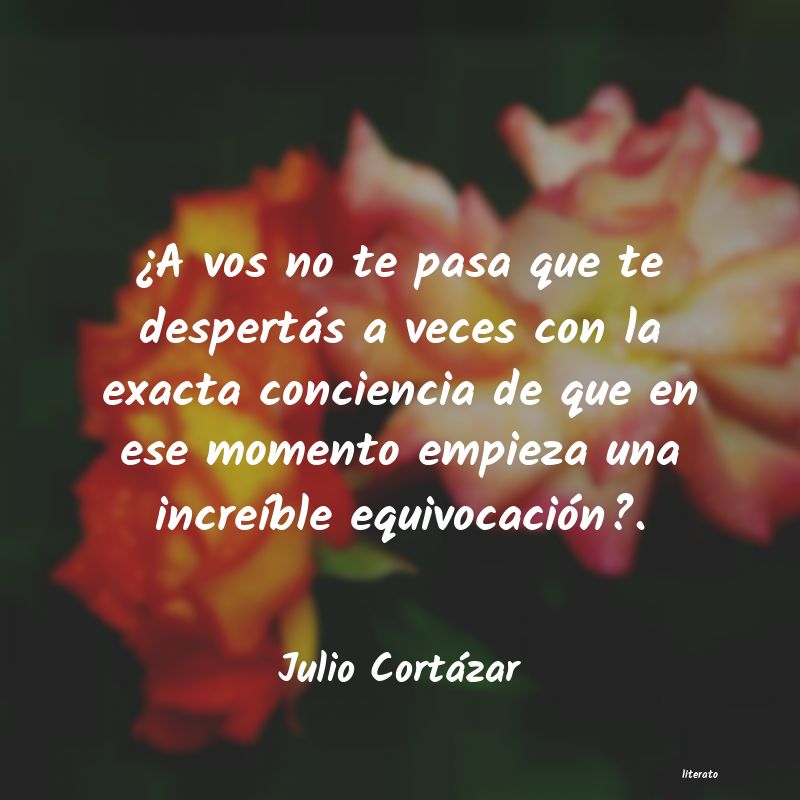 frases de Julio Cortázar