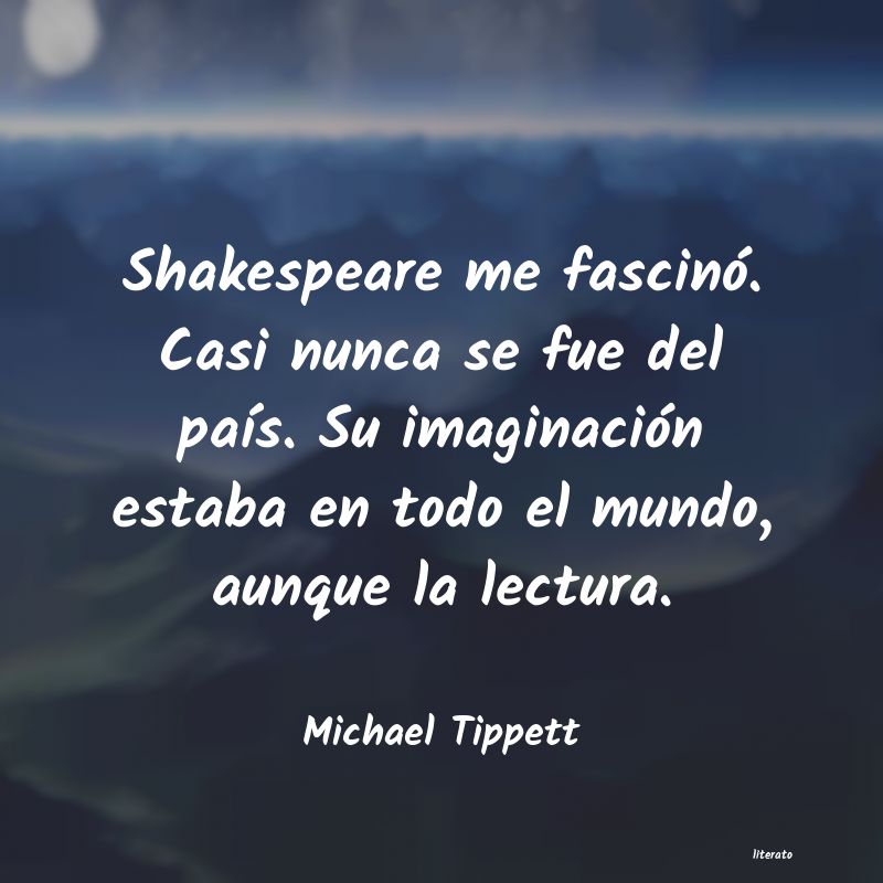 Frases de Michael Tippett