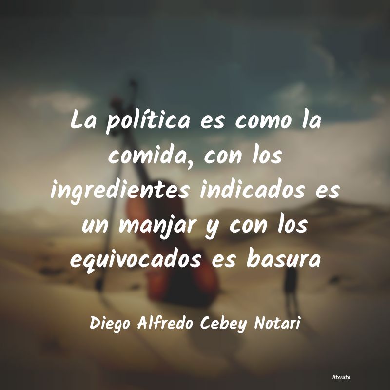 Frases de Diego Alfredo Cebey Notari