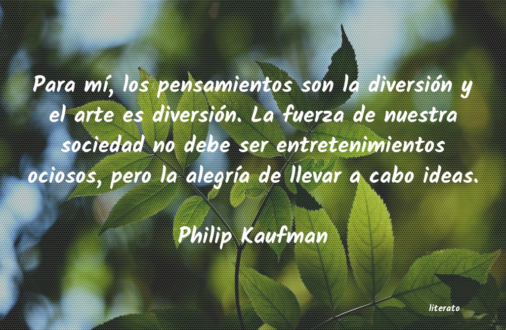 Frases de Philip Kaufman