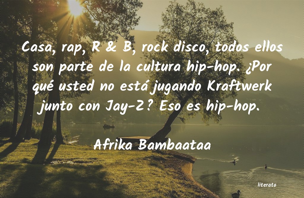 frases de Afrika Bambaataa