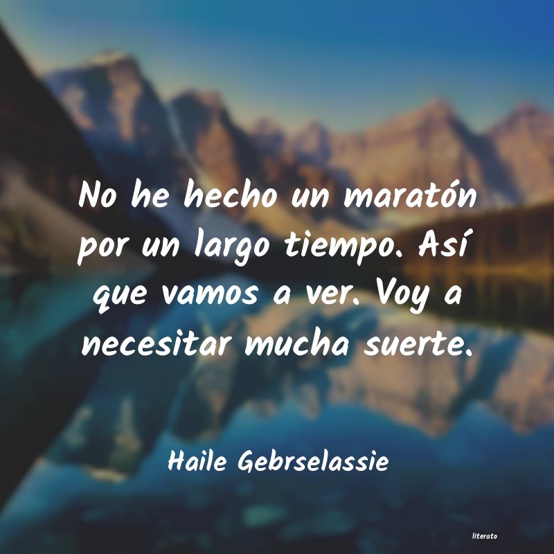 frases de Haile Gebrselassie