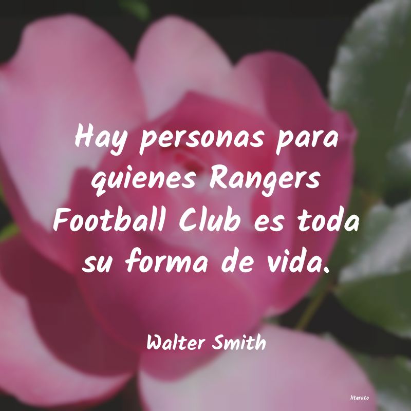 Frases de Walter Smith